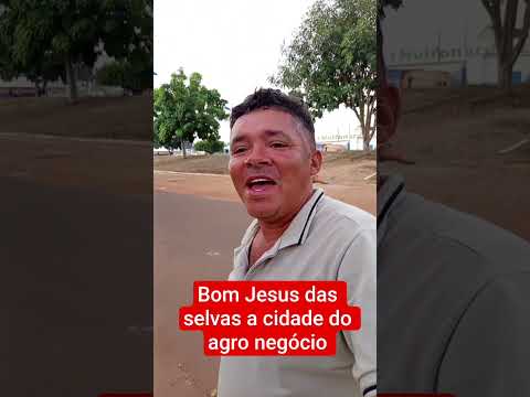 bom Jesus das selvas a cidade do agronegócio no Maranhão