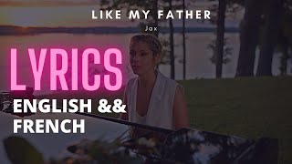 Download lagu Like My Father - JAX - Lyrics English French. WeLyrics mp3