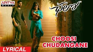 Choosi Chudangane Lyrical  Chalo Movie Songs  Naga