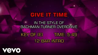 Bachman-Turner Overdrive - Give It Time (Karaoke Vocal Guide)