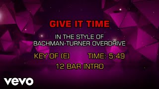 Bachman-Turner Overdrive - Give It Time (Karaoke Vocal Guide)