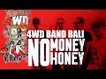 4WD No Money No Honey Lyrics