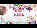 Happy Birthday AAFIA _||_ Birthday Song_||_Best_Wishes_||