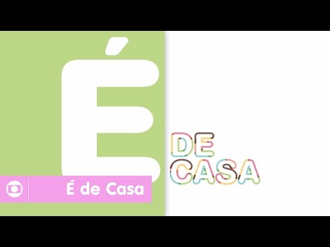 É de Casa: vai ter papo na cozinha sobre tudo o que acontece