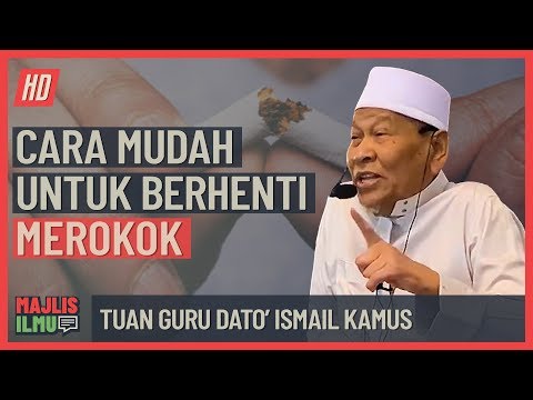 Tuan Guru Dato' Ismail Kamus - Cara Mudah Untuk Berhenti Merokok