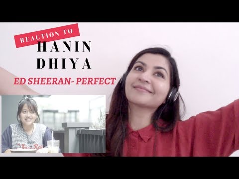 Hanin Dhiya Cover- Ed Sheeran - Perfect - REACTION VIDEO!