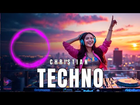 Techno Christian Music 2025 🎧 Best Christian Songs for Teens, Christian Music Techno Remix