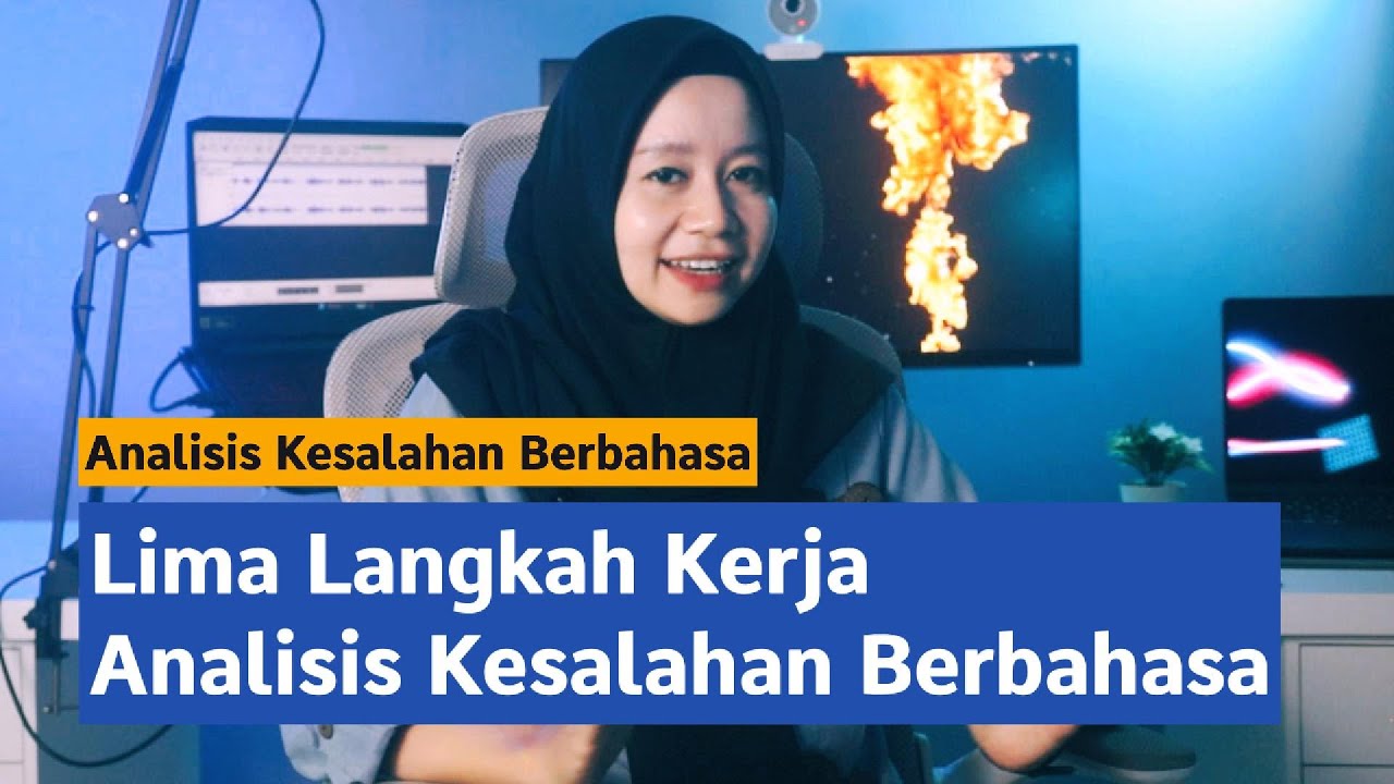 Analisis Kesalahan Berbahasa: Lima Langkah Kerja Analisis Kesalahan Berbahasa