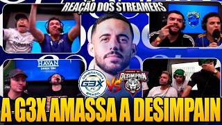 REAÇÃO DOS STREAMERS A G3X AMASSA A DESIMPAIN E VNECE NA KINGS !