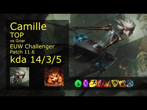 Camille vs Gnar Top - EUW Challenger 14/3/5 Patch 11.6 Gameplay