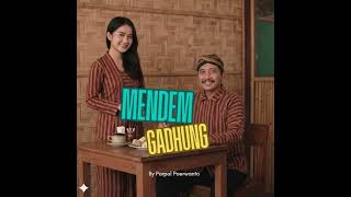 Download lagu Mendem GADHUNG @LaguJawaWOW @ParpalPoerwanto  mp3