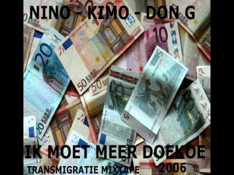 Nino ft. Kimo & Don G - Ik Moet Meer Doekoe