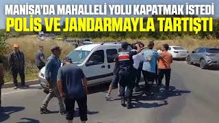 Manisa'daki kazanın ardından öfke patladı! Mahalleli yolu kapatmak ist