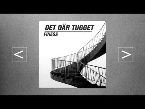Finess   Det Där Tugget