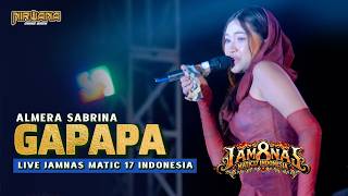 Download lagu GAPAPA [Cover koplo] - Almera Sabrina OM NIRWANA COMEBACK | LIVE JAMNAS MATIC 17 INDONESIA mp3