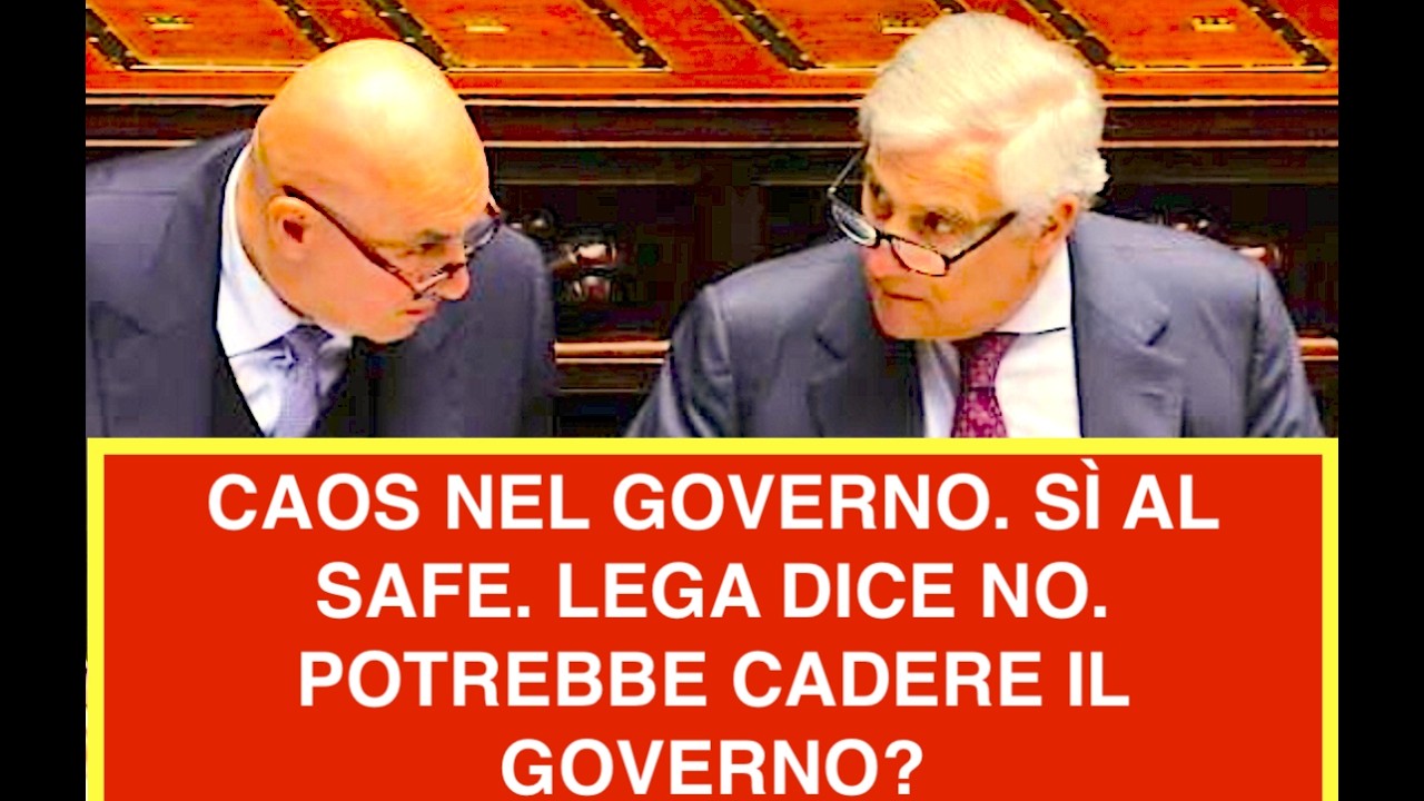 CAOS NEL GOVERNO. SÌ AL SAFE E LA LEGA DICE CHE VOTERÀ NO IN AULA. POTREBBE CADERE IL GOVERNO?