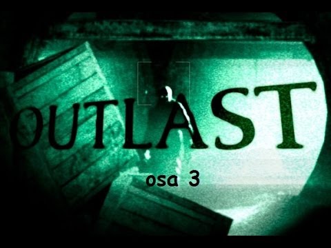 Let's play Outlast osa 3 sokeat viholliset