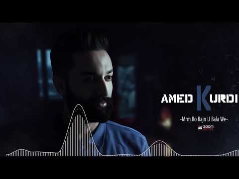 Amed kurdi  -mrm bo bajno balawe -