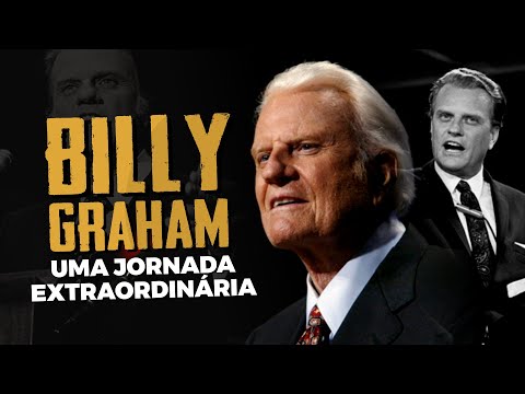 Billy Graham - Uma Jornada Extraordinária | Ranaan Camilo