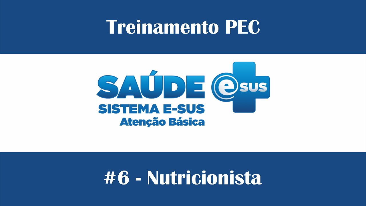 Treinamento PEC - #6 Nutricionista