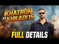 Khatron Ke Khiladi 15 Full Details कब होगी Shooting शुरू Contestants List