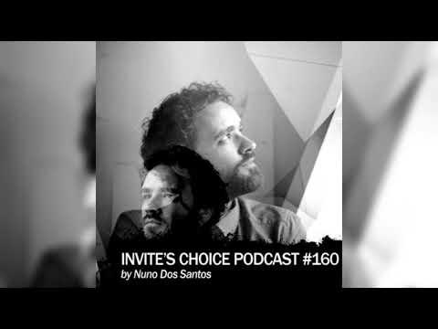 Invite's Choice Podcast 160 - Nuno Dos Santos