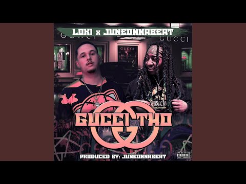 Gucci tho (feat. Juneonnabeat)