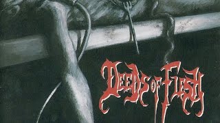 Deeds of Flesh - Born Then Torn Apart (+Lyrics in description)