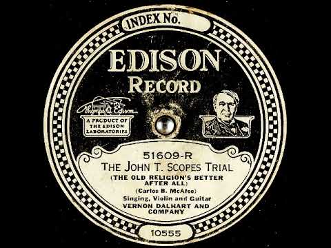 The John T. Scopes Trial (The Old Religion's Better After All) ~ Vernon Dalhart and Company (1925)