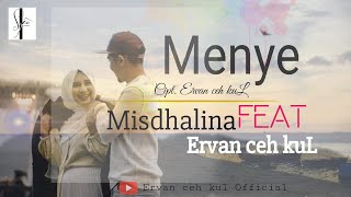 Download lagu MENYE - ERVAN CEH KUL feat MISDHALINA ( music video ) mp3 Download lagu MENYE - ERVAN CEH KUL feat MISDHALINA ( music video ) mp3