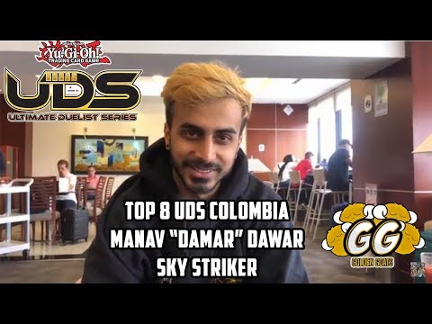 Yu-Gi-Oh! Top 8 UDS Colombia - Manav "DAMAR" Dawar - Sky Striker