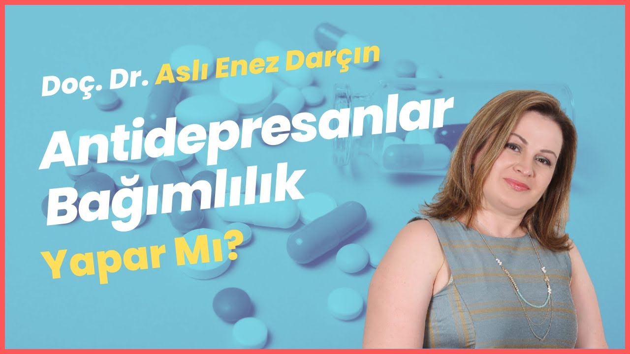 Antidepresanlar Bağımlılık Yapar Mı?