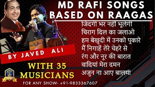 Raag Based Md Rafi Songs I Md Rafi I Tribute By Javed Ali I