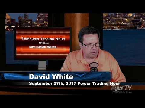 September 27th Power Trading Hour with David White on TFNN   2017