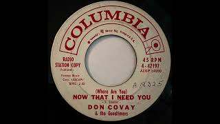 DON COVAY and THE GOODTIMERS    (WHERE ARE YOU) NOW THAT I NEED YOU    1961