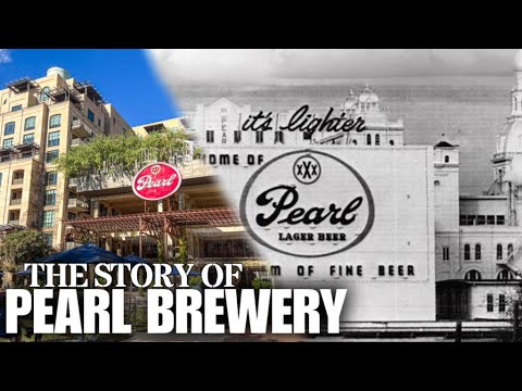 The Pearl Brewery: Wild History of San Antonio's Historic Gem