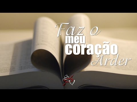 Faz O Meu Coração Arder video