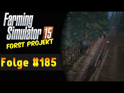 LS 15 Forst-Projekt #185 Bad English ★ Let's Play Landwirtschaft Simulator 15