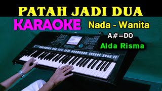 Download lagu PATAH JADI DUA - Alda Risma | KARAOKE Nada Wanita mp3 Download lagu PATAH JADI DUA - Alda Risma | KARAOKE Nada Wanita mp3