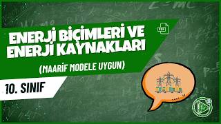 Enerji Biçimleri ve Enerji Kaynakları | 10. Sınıf Fizik Konu Anlatımı 