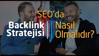 SEO'da Backlink Stratejisi Nasıl Olmalıdır?