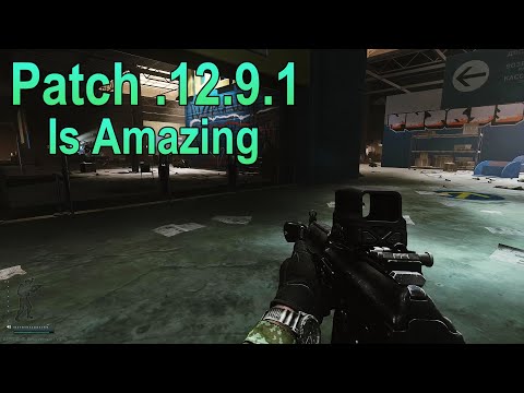 The .12.9.1 Patch Experience  - Escape From Tarkov