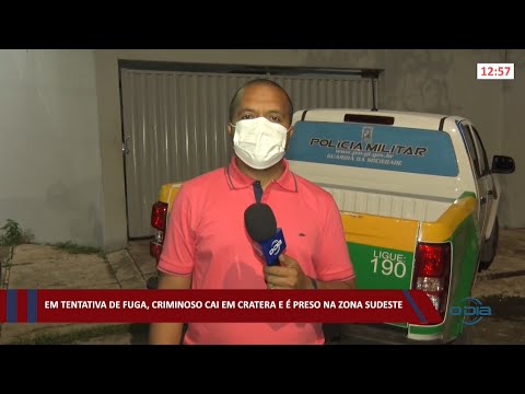 Em tentativa de fuga, criminoso cai em cratera e é preso na zona sudeste 08 03 2022