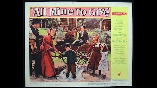 ALL MINE TO GIVE (1957) Theatrical Trailer - Glynis Johns, Cameron Mitchell, Rex Thompson