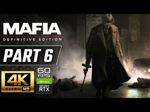 MAFIA DEFINITIVE EDITION Walkthrough Gameplay Part 6 [4K 60FPS] - No Commentary