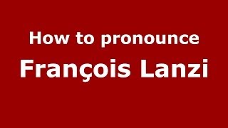 How to pronounce François Lanzi
