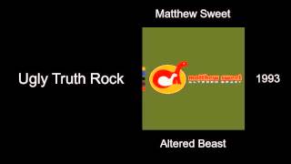 Matthew Sweet - Ugly Truth Rock - Altered Beast [1993]