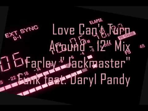 Love Can't Turn Around - 12" Mix - Farley "Jackmaster" Funk featuring Darryl Pandy