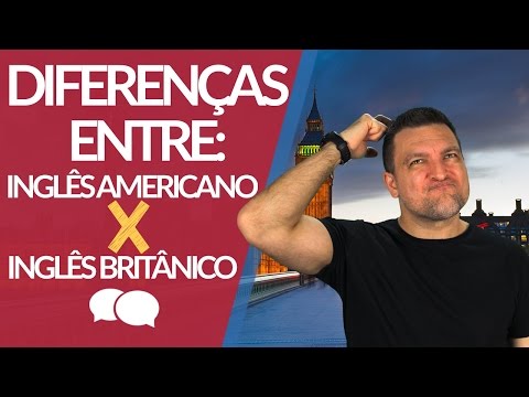 Diferença Entre Inglês Americano e Britânico