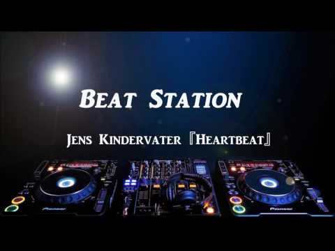 Jens Kindervater 『Heartbeat』【EDM】